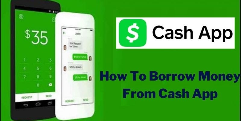 How to Borrow Money From Cash APP